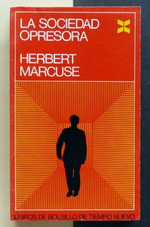 MARCUSE, Herbert - La sociedad opresora.