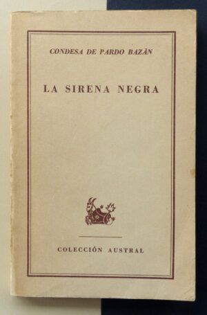 PARDO BAZÁN, Condesa de - La sirena negra.