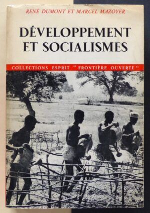 Dumont, René et MAZOYER, Marcel - Développement et socialismes.