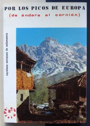 ENRÍQUEZ DE SALAMANCA, Cayetano - Por los Picos de Europa (de Ándara al Cornión).
