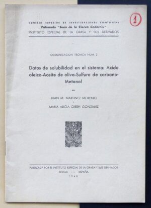 MARTÍNEZ MORENO, Juan M. y CRESPI GONZÁLEZ, María Alicia - Datos de solubilidad en el sistema: Ácido oléico - Aceite de oliva - Sulfuro de carbono - Metanol. Comunicación técnica num.2.