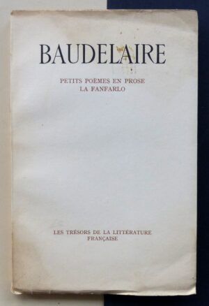 BAUDELAIRE, Charles - Petits Poèmes en prose. La Fanfarlo.
