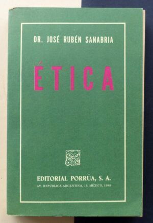 SANABRIA, Dr. José Rubén - ÉTICA.