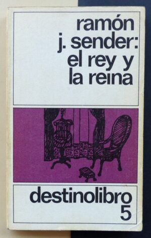 SENDER, Ramón J. - El rey y la reina.