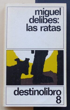 DELIBES, Miguel - Las ratas.