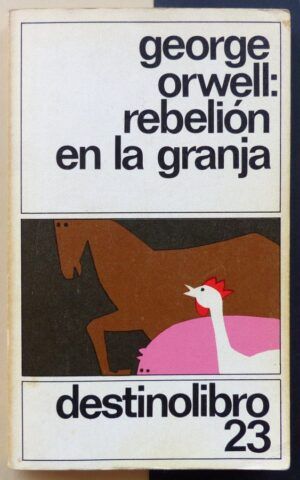 ORWELL, George - Rebelión en la granja.
