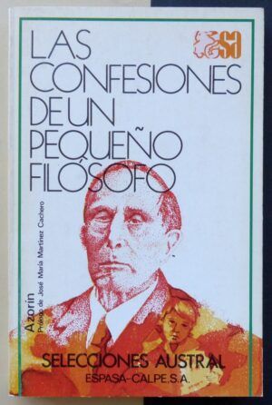 AZORÍN - Las confesiones de un pequeño filósofo.