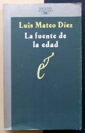 MATEO DÍEZ, Luis - La fuente de la edad.