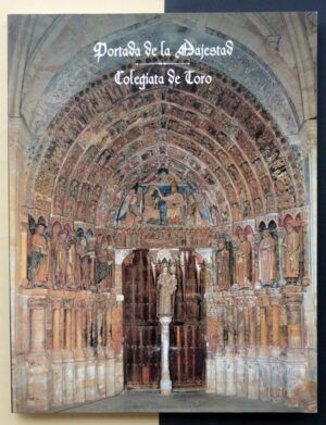 VV.AA. - Restauración de la portada de la Majestad de la Colegiata de Santa María la Mayor de Toro.