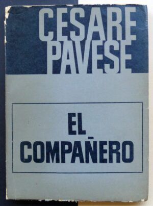 PAVESE, Cesare - El compañero.