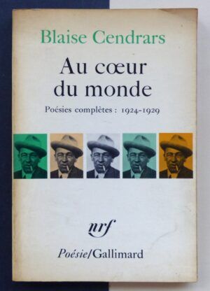 CENDRARS, Blaise - Au coeur du monde. Poésies complètes: 1924-1929.