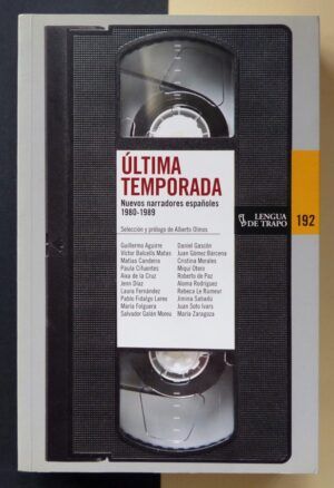 VV.AA. - Última temporada. Nuevos narradores españoles, 1980-1989.