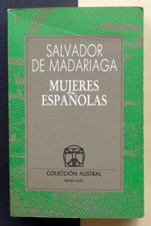 MADARIAGA, Salvador de - Mujeres españolas.