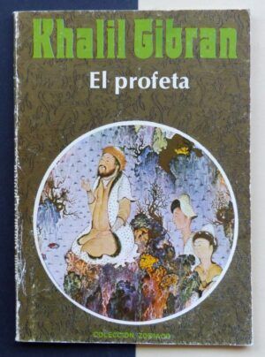 GIBRAN, Khalil - El Profeta.