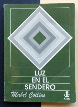 COLLINS, Mabel - Luz en el sendero.