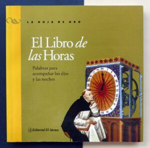 - El Libro de las Horas. Palabras para acompañar los días y las noches.