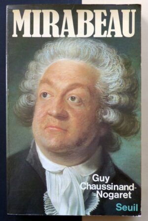 CHAUSSINAND-NOGARET, Guy - Mirabeau.