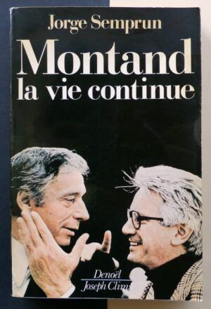 SEMPRUM, Jorge - Montand, la vie continue.