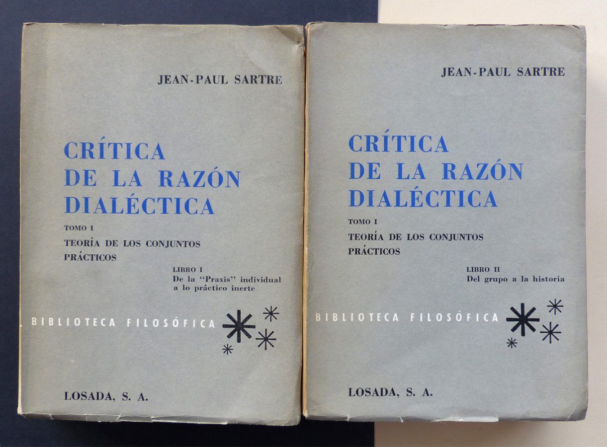 SARTRE, Jean-Paul - Crítica de la razón dialéctica I (2 tomos). » Il