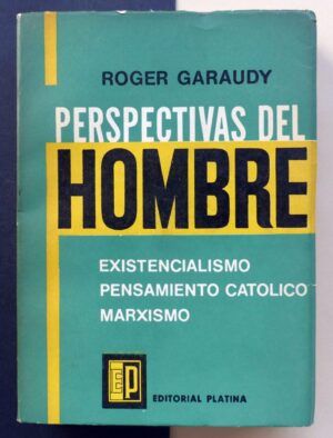 GARAUDY, Roger - Perspectivas del Hombre.