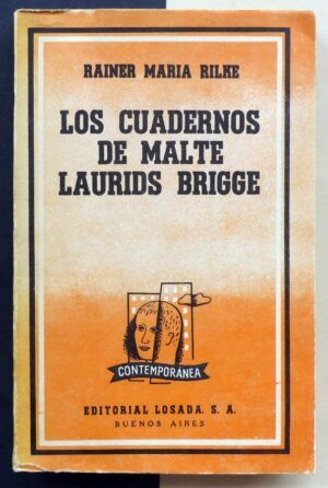 RILKE, Rainer Maria - Los cuadernos de Malte Laurids Brigge.