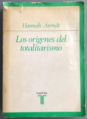 ARENDT, Hannah - Los orígenes del totalitarismo