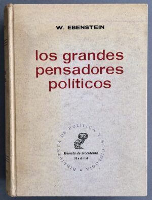 EBENSTEIN, William - Los grandes pensadores políticos. De Platón hasta hoy