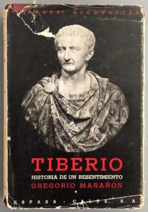MARAÑÓN, Gregorio - Tiberio. Historia de un resentimiento