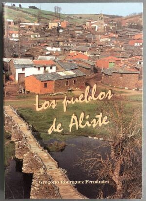 RODRÍGUEZ FERNÁNDEZ, Gregorio - Los pueblos de Aliste