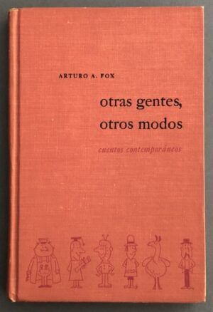 FOX, Arturo A.  - Otras gentes, otro modos. Cuentos contemporáneos