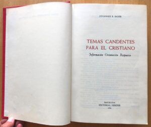 BAUER, Johannes - Temas candentes para el cristiano. Información, orientación, respuesta. De la A a la Z.