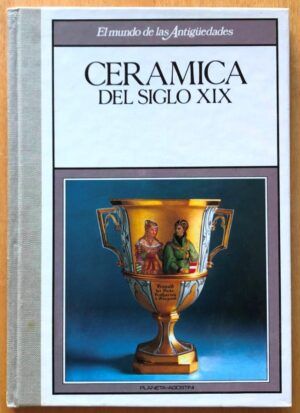 VV AA - Cerámica del siglo XIX.