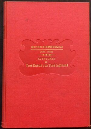 Verne, Julio - Aventuras de Tres Rusos y de Tres Ingleses