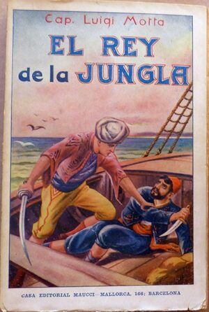 Motta, Luigi - El rey de la jungla. Novela de aventuras