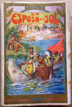 Motta, Luigi - La esposa del sol. Novela de aventuras