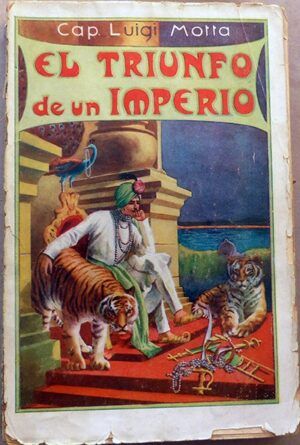 Motta, Luigi - El triunfo de un imperio. Novela de aventuras