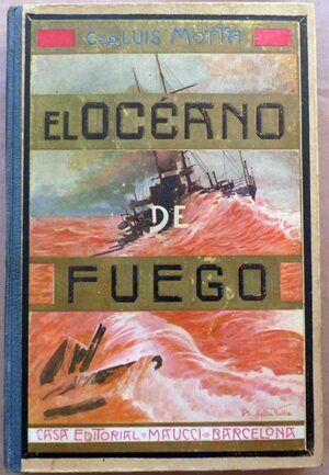 Motta, Luigi - El océano de fuego. Novela histórica de la guerra de Cuba.