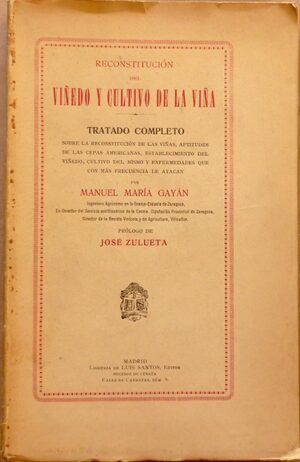 Gayán, Manuel María - Reconstitución del Viñedo y cultivo de la viña. Tratado completo