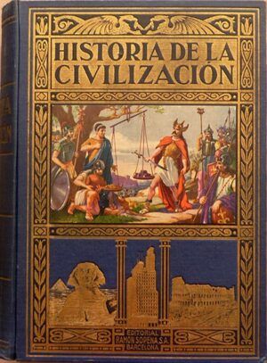 Herrero Miguel, A. - Historia de la Civilización. Bosquejos de la historia del mundo.