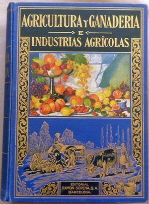 García Romero, Antonio - Agricultura y Ganadería. Industrias agrícolas y pecuarias
