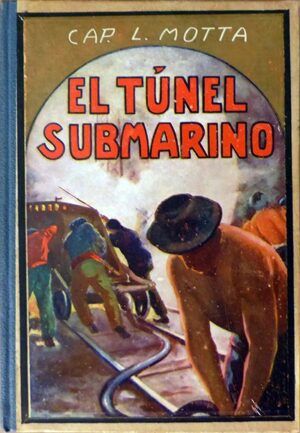 Motta, Luigi - El túnel submarino