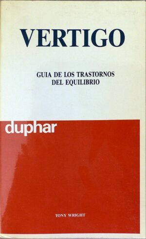 Wright, Tony - Vértigo. Guía de los trastornos del equilibrio