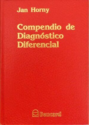 HORNY, Jan - Compendio de diagnóstico diferencial. Síntomas, exploraciones, enfermedades, datos de laboratorio, hallazgos en el ECG, hallazgos radiológicos.