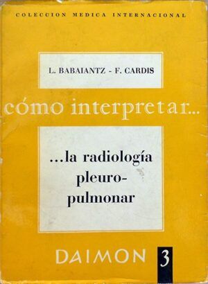BABAIANTZ y CARDIS - Cómo interpretar la radiología pleuro-pulmonar