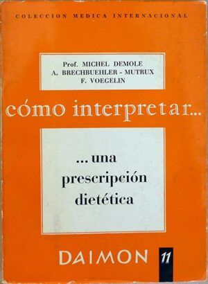 DEMOLE, BRECHBUEHLER-MUTRUX y VOEGELIN - Cómo interpretar una prescripción dietética