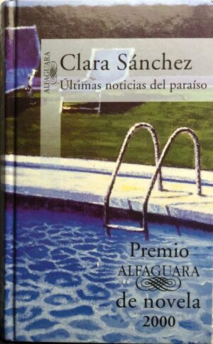 SÁNCHEZ, Clara - Últimas noticias del paraíso