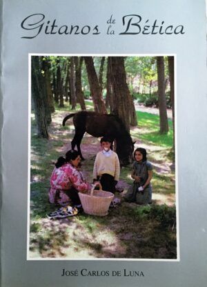 Luna, Jose Carlos de - Gitanos de la Bética