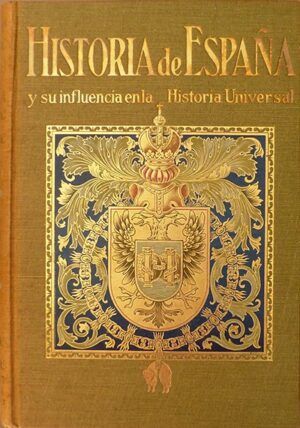 Ballesteros y Beretta, Antonio - Historia de España y su influencia en la Historia Universal. Tomo IV, Primera parte.
