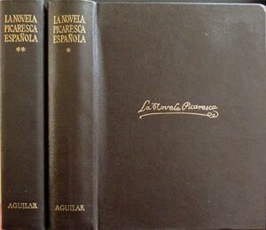 VV. AA. - La novela picaresca española. Estudio preliminar, selección, prólogos y notas de Ángel Valbuena Prat.