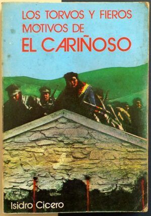 Cicero, Isidro - Los torvos y fieros motivos de El Cariñoso